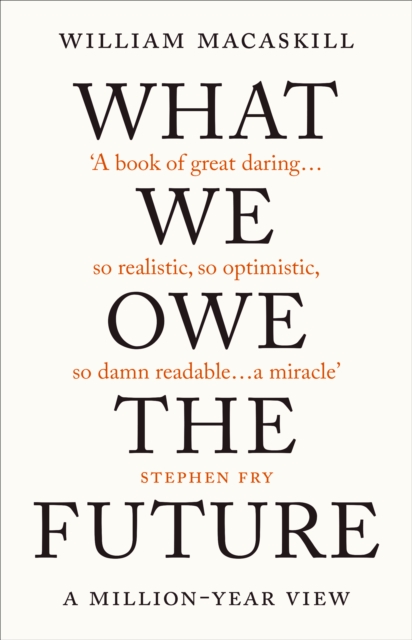 What We Owe the Future: A Million-Year View