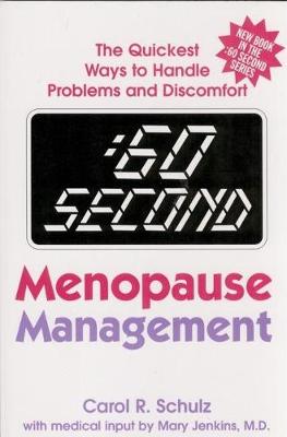 :60 Second Menopause Management: The Quickest Ways to Handle Problems and Discomfort