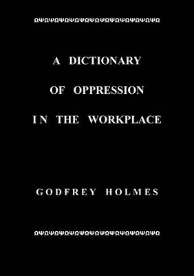 A Dictionary of Oppression in the Workplace