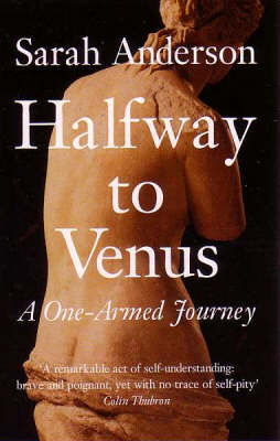 Halfway to Venus: A One-Armed Journey