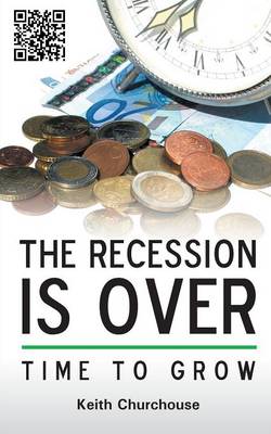 The Recession is Over - Time to Grow