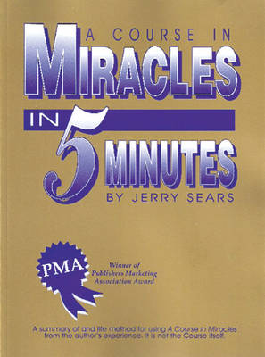A Course in Miracles in 5 Minutes