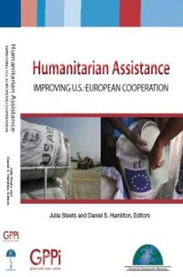 Humanitarian Assistance: Improving U.S.-European Cooperation
