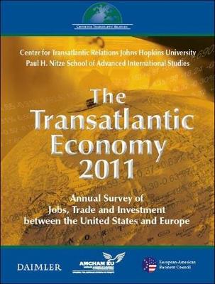 Transatlantic Economy: Annual Survey of Jobs, Trade, and Investment Between the United States and...
