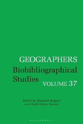 Geographers: Biobibliographical Studies, Volume 37