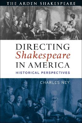 Directing Shakespeare in America: Historical Perspectives