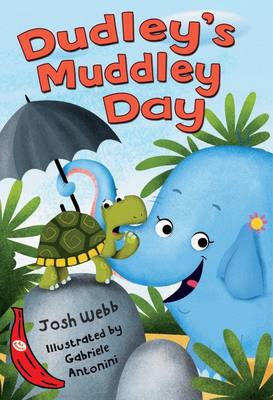 Dudley's Muddley Day (A Silly Safari Book): Red Banana