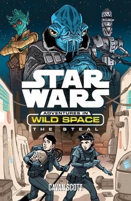 Star Wars: Adventures in Wild Space: The Steal: The Steal