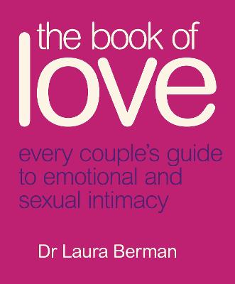 The Book of Love: Every Couple's Guide to Emotional and Sexual Intimacy