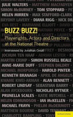 Buzz Buzz! Playwrights, Actors and Directors at the National Theatre