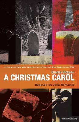 Charles Dickens' A Christmas Carol: Improving Standards in English through Drama at Key Stage 3 and GCSE