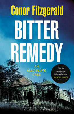 Bitter Remedy: An Alec Blume Case