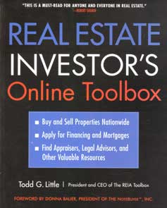 Real Estate Investor's Online Toolbox: Buy and Sell Properties Nationwide, Apply for Financing and Mortgages, Find Appraisers, Legal Advisers, and Other Valuable Resources