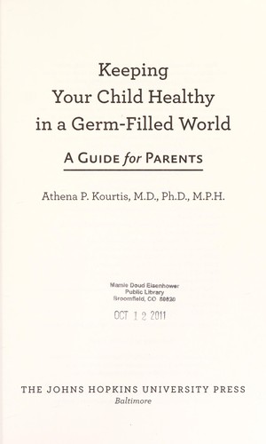 Keeping Your Child Healthy in a Germ-Filled World: A Guide for Parents