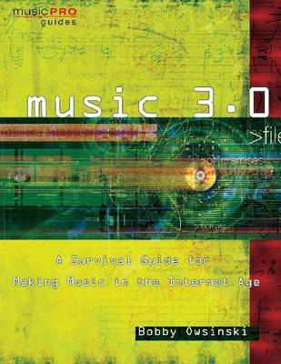Bobby Owsinski: Music 3.0 (Music Pro Guides)