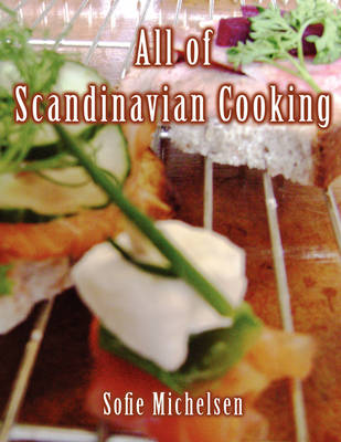 All of Scandinavian Cooking