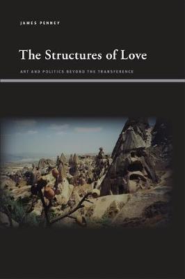 Structures of Love, The: Art and Politics beyond the Transference