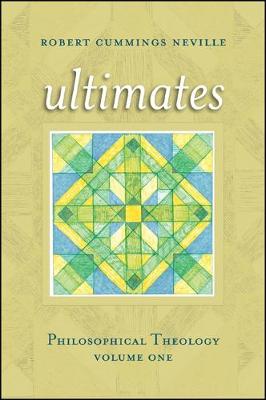 Ultimates: Philosophical Theology, Volume One