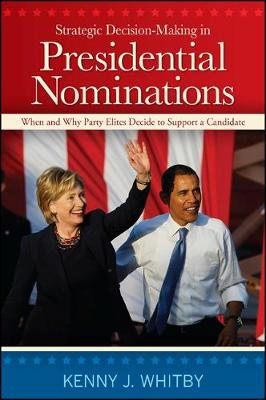 Strategic Decision-Making in Presidential Nominations: When and Why Party Elites Decide to Support a Candidate