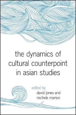 Dynamics of Cultural Counterpoint in Asian Studies, The