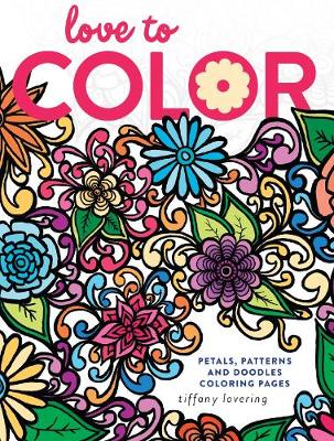 Love to Color: Petals, Patterns and Doodles Coloring Pages