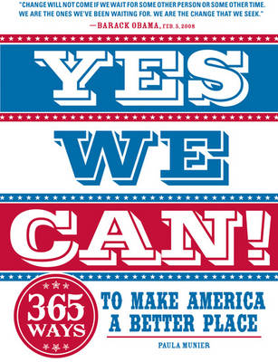 Yes, We Can!: 365 Ways to Make America a Better Place