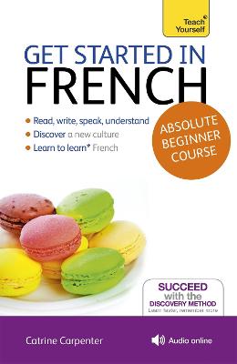 Get Started in French Absolute Beginner Course: (Book and audio support)