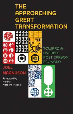 The Approaching Great Transformation: Toward a Liveable Post Carbon Economy