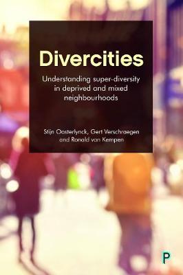 Divercities: Understanding Super-Diversity in Deprived and Mixed Neighbourhoods