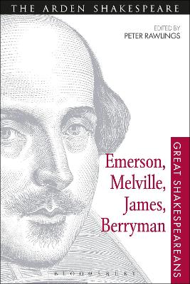 Emerson, Melville, James, Berryman: Great Shakespeareans: Volume VIII