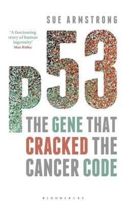p53: The Gene that Cracked the Cancer Code