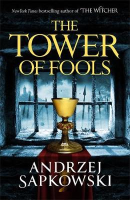 The Tower of Fools: From the bestselling author of THE WITCHER series comes a new fantasy