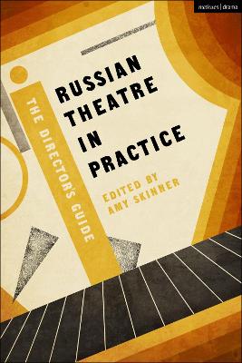 Russian Theatre in Practice: The Director's Guide