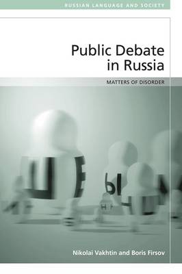 Public Debate in Russia: Matters of (Dis)order