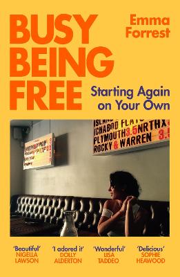 Busy Being Free: Starting Again on Your Own