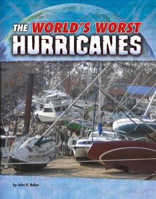 The World's Worst Hurricanes