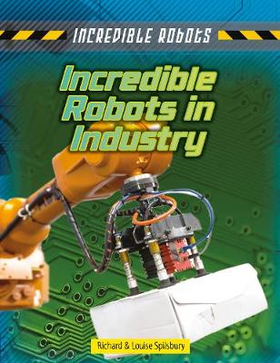 Incredible Robots in Industry