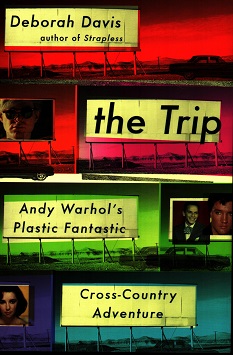 Trip: Andy Warhol's Plastic fantastic Cross-Country Adventur