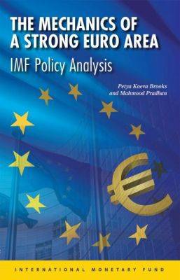 The mechanics of a strong Euro area: IMF policy analysis