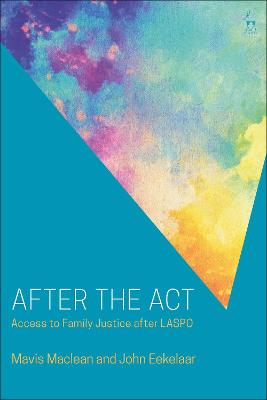After the Act: Access to Family Justice after LASPO