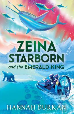 Zeina Starborn and the Emerald King: (Zeina Starborn Book Two)