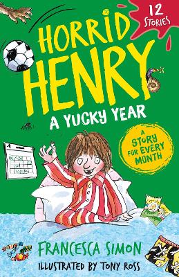 Horrid Henry: A Yucky Year: 12 Stories