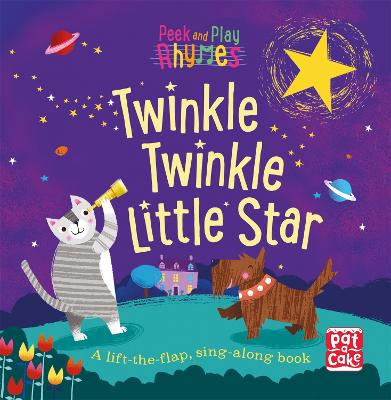Peek and Play Rhymes: Twinkle Twinkle Little Star: A baby sing-along board book with flaps to lift