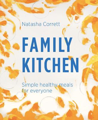 Family Kitchen: Simple Healthy Meals for Everyone