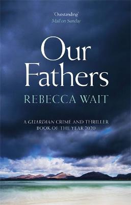 Our Fathers: A gripping, tender novel about fathers and sons from the highly acclaimed author