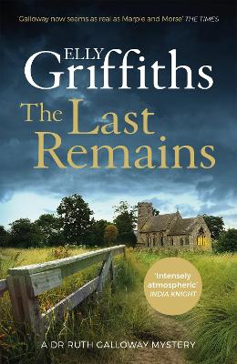 The Last Remains: The unmissable new book in the Dr Ruth Galloway Mysteries