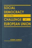 Social Democracy and the Challenge of European Union
