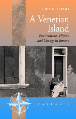 A Venetian Island: Environment, History and Change in Burano