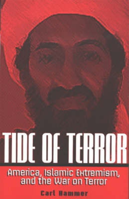 Tide of Terror: America, Islamic Extremism, and the War on Terror