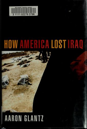 How America lost Iraq